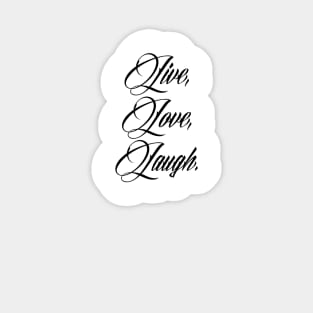 Live Love Laugh typography Sticker